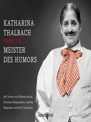 cover image of Katharina Thalbach trifft die Meister des Humors